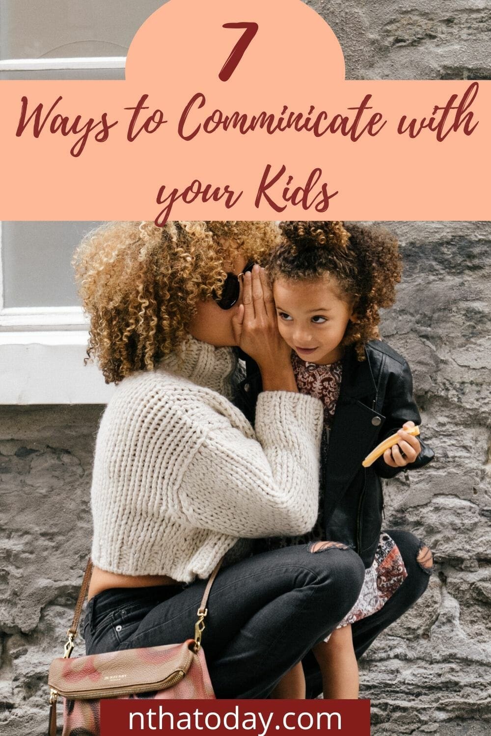 7 Sure Ways to Improve Communication with your Children